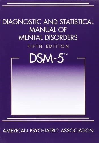 Diagnostic and Statistical Manual of Mental Disorders (DSM-5)